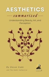 AESTHETICS Summarized: Understanding Beauty, Art, and Perception cover