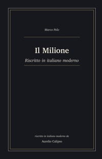 Il Milione: Riscritto in italiano moderno cover