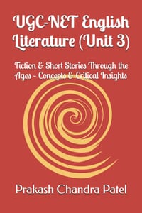 UGC-NET English Literature (Unit 3): Fiction & Short Stories Through the Ages - Concepts & Critical Insights cover