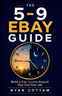 The 5-9 eBay Guide: Build an eBay Side Income Around a Full-Time Job cover