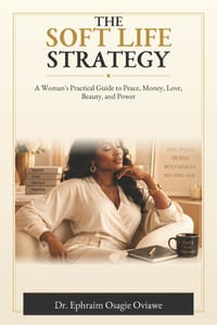 The Soft Life Strategy: : A Woman's Practical Guide to Peace, Money, Love, Beauty, and Power cover