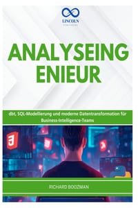 Analyseingenieur: dbt, SQL-Modellierung und moderne Datentransformation für Business-Intelligence-Teams cover