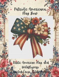 Patriotic Americana Flag Bow: Rustic American Flag and Wildflowers Counted Cross Stitch Pattern cover
