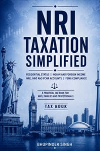 Nri Taxation Simplified: A Practical Tax Book for Nris, Families and Professionals cover