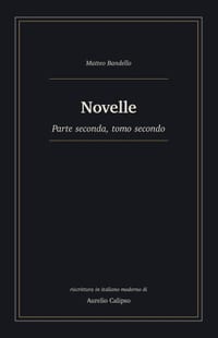 Novelle: Parte seconda, tomo secondo. Riscrittura in italiano moderno cover
