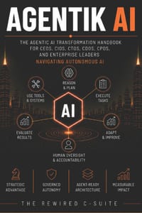 Agentikai: The Agentic AI Transformation Handbook for CEOs, CIOs, CTOs, CDOs, CPOs, and Enterprise Leaders Navigating Autonomous AI cover