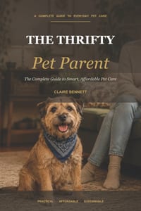 The Thrifty Pet Parent: The Complete Guide to Smart, Affordable Pet Care cover