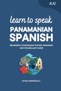 Learn to Speak Panamanian Spanish: Beginner's Panamanian Spanish Grammar and Vocabulary Guide cover