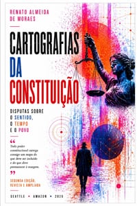 Cartografias Da Constituição: Disputas sobre o Sentido, o Tempo e o Povo cover
