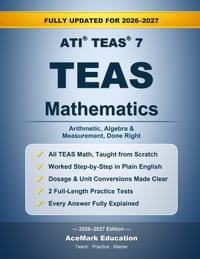 TEAS Mathematics: Arithmetic, Algebra, Measurement & Full-Length Practice Tests cover