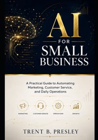 AI for Small Business: A Practical Guide to Automating Marketing, Customer Service, and Daily Operations cover