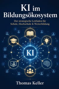 KI im Bildungsökosystem: Vom Klassenzimmer zur lebenslangen Weiterbildung - Ein strategischer und pädagogischer Leitfaden für 2026 cover