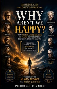 Why Aren't We Happy?: The Horizon That Moves as We Approach It. cover