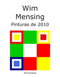 Wim Mensing Pinturas de 2010 cover