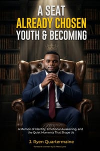 A Seat Already Chosen: Youth & Becoming: A Memoir of Identity, Emotional Awakening, and the Quiet Moments That Shape Us cover