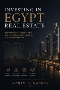 Investing in Egypt Real Estate: Opportunities, Risks, and High-Return Strategies in a Booming Market cover