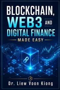 Blockchain, Web3 and Digital Finance Made Easy: A Practical Guide to Blockchain Basics, Smart Contracts, DeFi, Stablecoins, Tokenization, RWA, NFTs, A cover