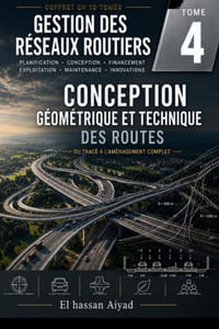 Conception Géométrique et Technique des Routes: Du tracé à l'aménagement complet: normes, sécurité et performance des infrastructures routières cover