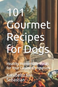 101 Gourmet Recipes for Dogs: Healthy Homemade Meals for Your Canine Companion cover