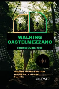 Walking Castelmezzano Hiking Guide 2026: Footpaths and Mountain Trails Through Italy's Lucanian Dolomites cover