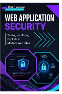 Web Application Security: Finding and Fixing Exploits in Modern Web Sites cover
