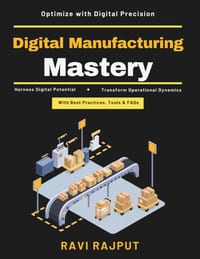 Digital Manufacturing Mastery: Supply Chain Visibility AI in Manufacturing Smart Manufacturing Industry 4.0 Robotics Integration Data Analytics Sustai cover