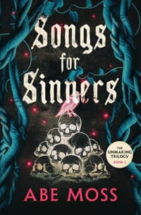 Songs for Sinners: The Unmaking Trilogy Book 2 cover