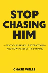 Stop Chasing Him: Why Chasing Kills Attraction & How to Reset the Dynamic cover