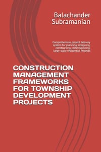 Construction Management Frameworks for Township Development Projects: Comprehensive project delivery system for planning, designing, constructing, com cover