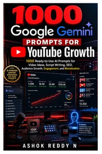 1000 Google Gemini Prompts for YouTube Growth: 1000 Ready-to-Use AI Prompts for Video Ideas, Script Writing, SEO, Audience Growth, Engagement, and Mon cover