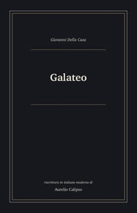 Galateo: Riscrittura in italiano moderno cover