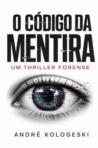 O Código da Mentira: Um Thriller Forense cover