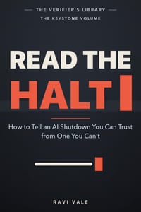 Read the Halt: How to Tell an AI Shutdown You Can Trust from One You Can't cover