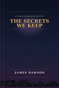 The Secrets We Keep: A Dark Romance Novel cover