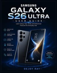 Samsung Galaxy S26 Ultra User Guide: Learn Setup, Tips, Tricks, and Advanced Features for Everyday Use cover