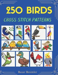 250 Birds Cross Stitch Patterns: Small. Easy. Counted cover
