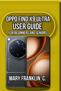 OPPO Find X9 Ultra User Guide: Master Professional Photography, Display Technology, and Battery Optimization cover