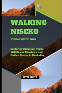 Walking Niseko Hiking Guide 2026: Exploring Mountain Trails, Wildflower Meadows, and Hidden Routes in Hokkaido cover