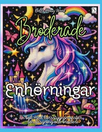 Broderade Enhörningar: Över 50 korsstygnsmönster att färglägga och brodera - enhörningar, miniatyrmotiv och kreativa rutnätsidor cover