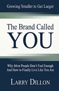 The Brand Called You: Why Most People Don't Feel Enough And How To Finally Live Like You Are cover