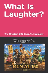 What Is Laughter?: The Greatest Gift Given To Humanity cover