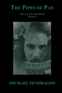 The Pipes of Pan: The Collected Poetry of Michael Pendragon cover