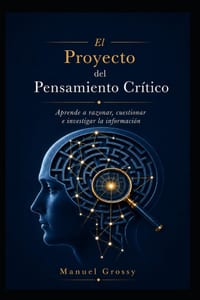 El Proyecto del Pensamiento Crítico: Aprender a razonar, cuestionar e investigar la información cover