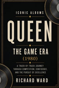 Iconic Albums Queen The Game Era (1980): A Track-by-Track Journey Through Competition, Confidence and Pursuit of Excellence cover