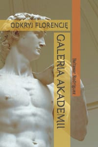 Galeria Akademii: Odkryj FlorencjĘ cover