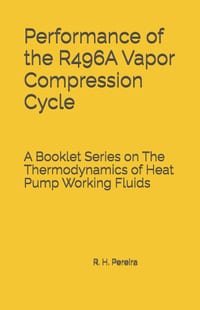 Performance of the R496A Vapor Compression Cycle: Issue of A Booklet Series on The Thermodynamics of Heat Pump Working Fluids cover
