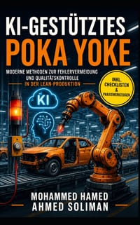 Ki-Gestütztes Poka Yoke: Moderne Methoden zur Fehlervermeidung und Qualitätskontrolle in der Lean-Produktion cover