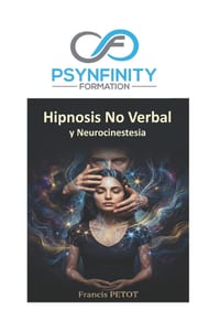 Hipnosis no verbal y neurocinestesia: La guía práctica y clínica del trance somático, el mesmerismo y la fascinación cover