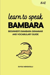 Learn to Speak Bambara: Beginner's Bambara Grammar and Vocabulary Guide cover