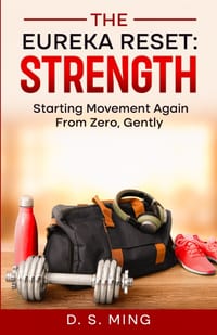 The Eureka Reset: Strength: Starting Movement Again From Zero, Gently cover